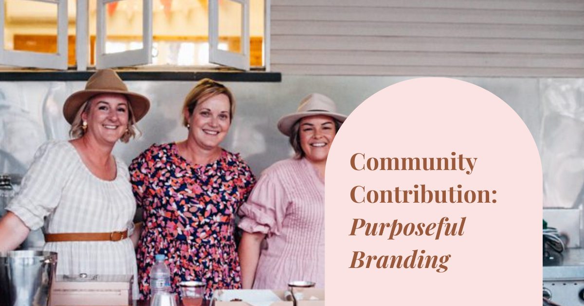 Purposeful branding + community contribution